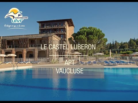 Vacances ULVF - Le Castel Luberon